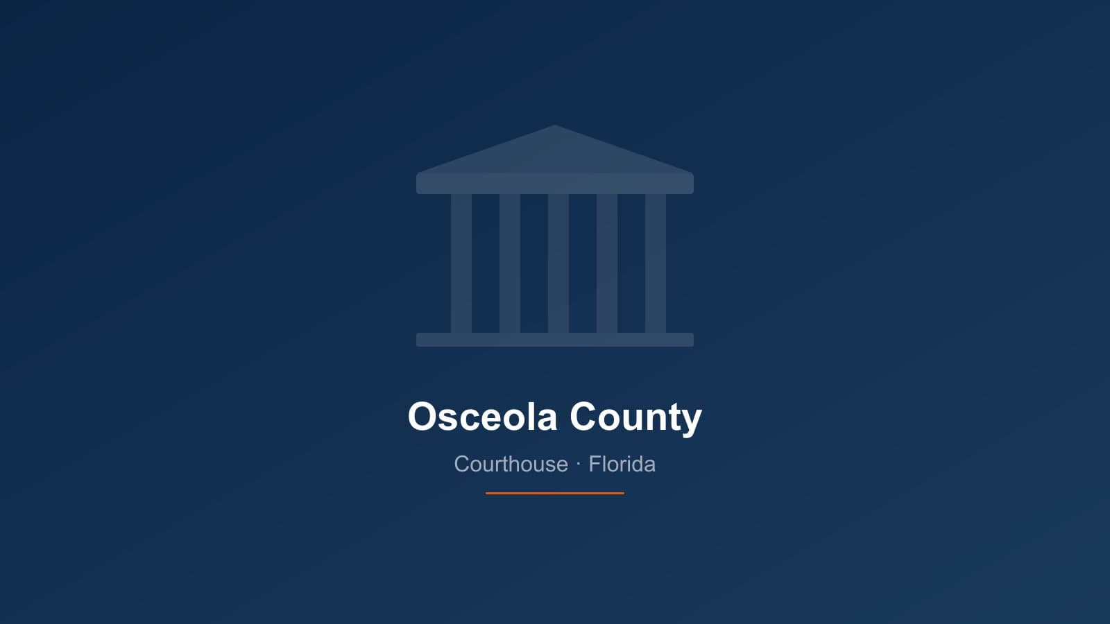 Osceola County Courthouse in Kissimmee, Florida — 9th Judicial Circuit where foreclosure cases are filed